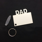 Fathers Day/Key Chain MDF Dad